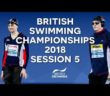 EISM inc. British Swimming Championships 2018 – Session Five