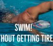 How to Swim Freestyle Without Getting Tired (Great for Triathlon Training)