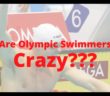 Are Olympic Swimmers Crazy?