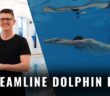 Streamline Dolphin Kick | the Most Important Swimming Skill | Propulsion Swimming