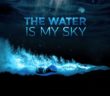 The Water Is My Sky (2021) Official Teaser