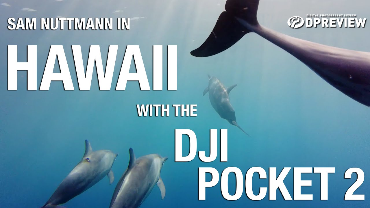 Sam Nuttmann shoots with the DJI Pocket 2 in Hawaii