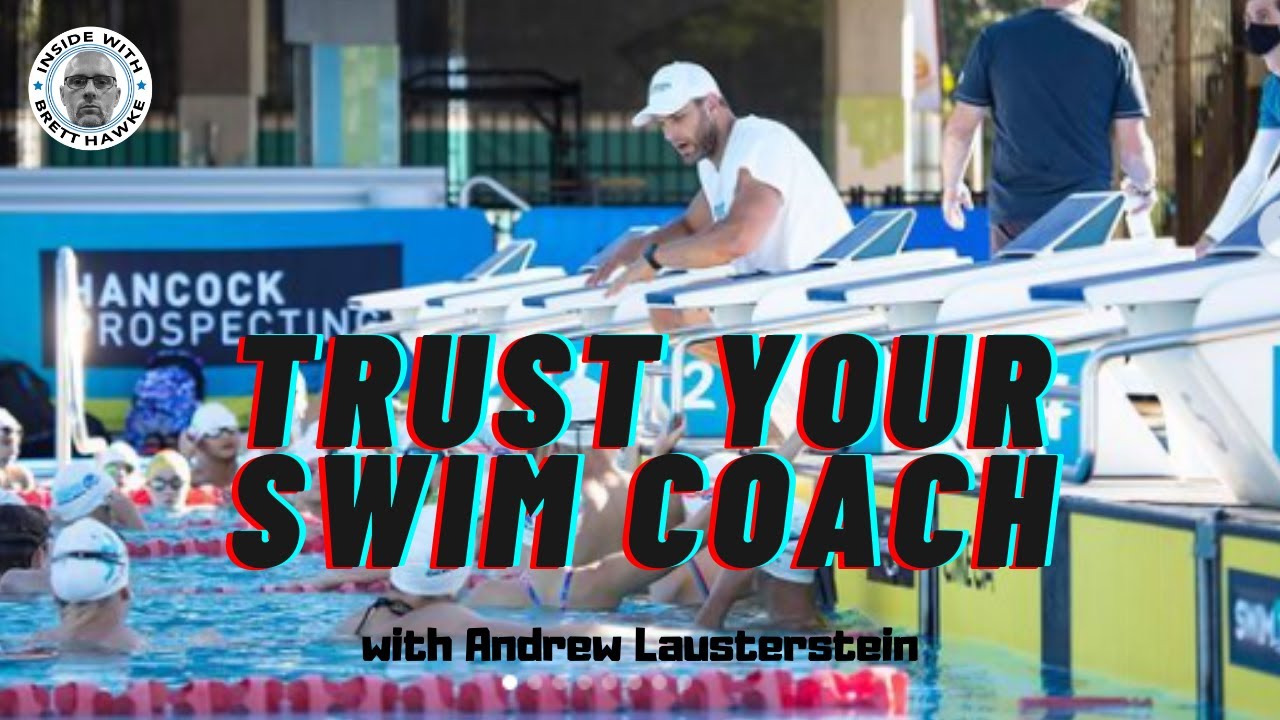Trust Your Swim Coach | Inside With Brett Hawke