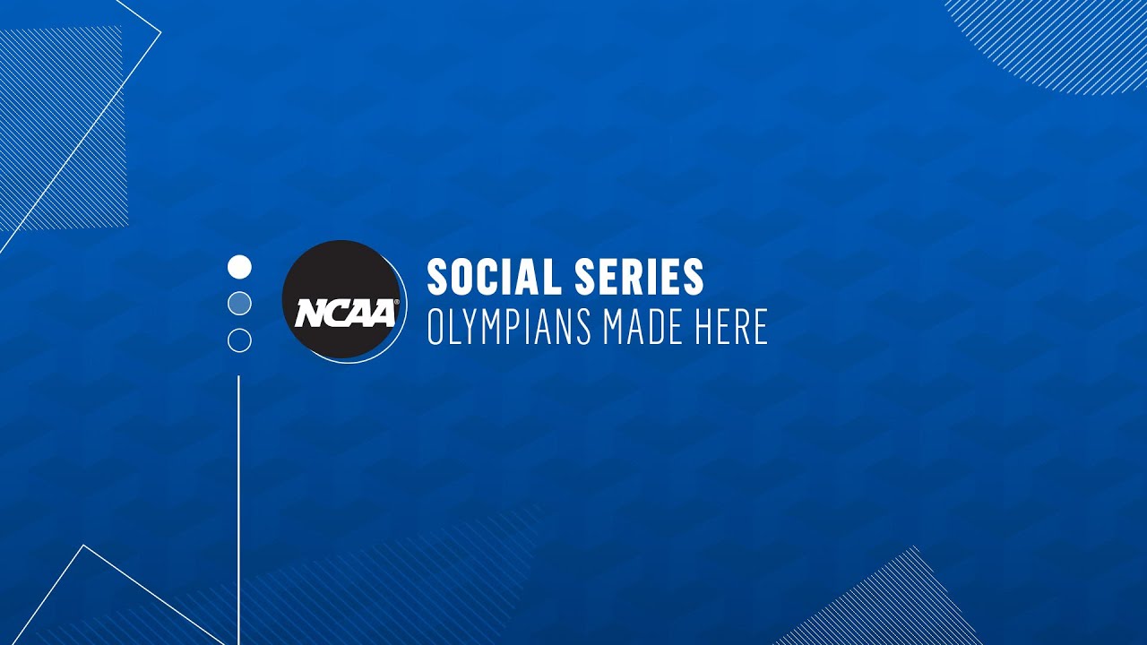 NCAA Social Series: Olympians Made Here