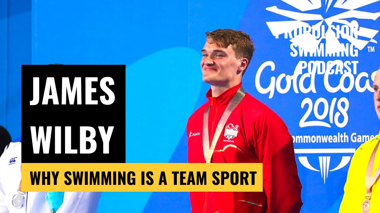 James Wilby | Why Swimming Is a Team Sport | Propulsion Swimming
