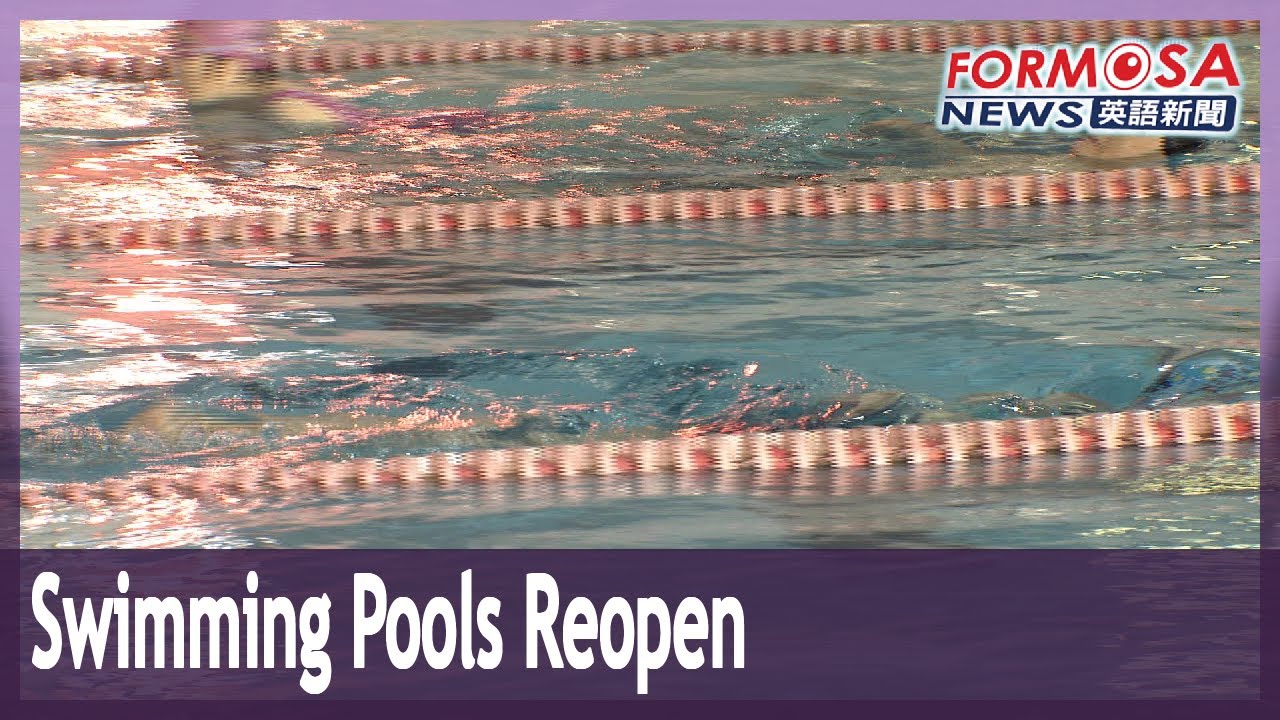 Swimming Pools Reopen After Three Months Shut Under COVID | Formosa TV English News