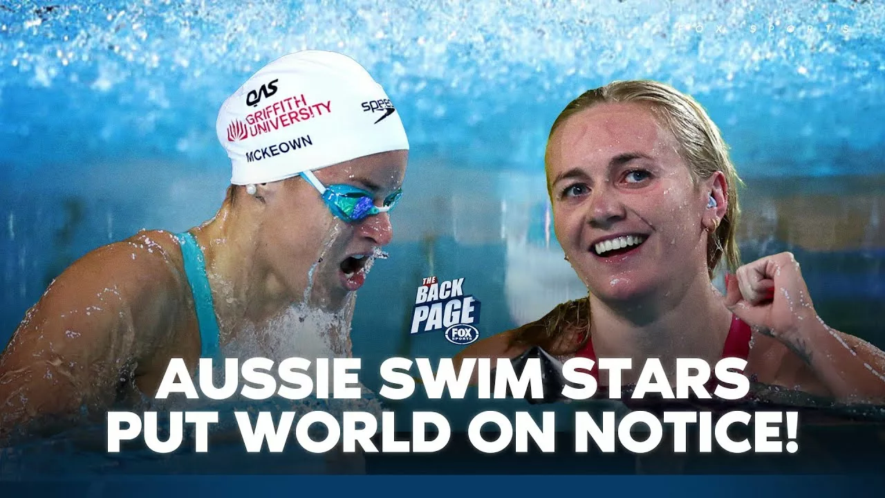 The Aussie Swim Stars Eyeing Paris Olympic Glory | The Back Page | Fox Sports Australia