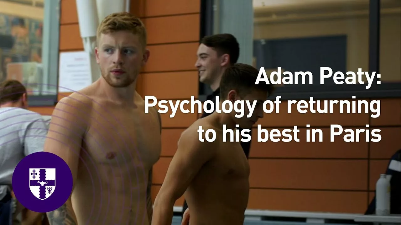 Adam Peaty: The Psychology Behind Returning To His Best | Loughborough University